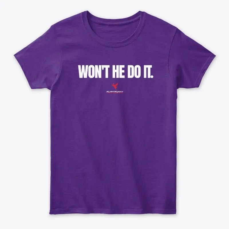 WON'T HE DO IT.  Limited Edition  1